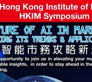 “The Future of AI in Marketing: Exploring its Trends & Applications”, HKIM Symposium 2023